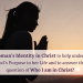 A Woman's Identity in Christ to help understand God's Purpose in her life and to answer the question of Who am I in Christ?