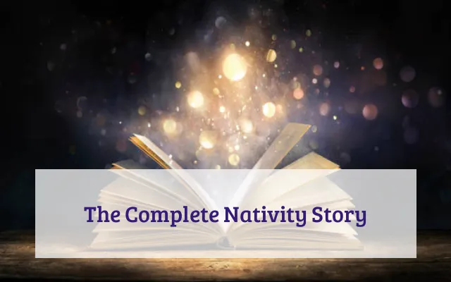The Complete Nativity Story